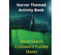 Horror themed Activity Book: Activity Book | Word Searches | Crossword puzzles | Mazes | Large Font about Horror movies, Demons | 8.5x11 inches, 110 pages | 50+ Puzzles |