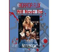 Horror Will Never Die with Joe Bob Briggs and Honey Notebook: Colored Picture. 150 paged 11 x 8.5 in. College Ruled Lined Notebook, Diary, Tracker, Journal, Log
