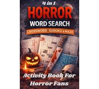 Horror Word Search Crossword Sudoku Maze: 4 in 1 Activity Book For Adults Seniors And All Horror Fans , 6x9 inch Size , 100 Pages Of Scary Brain Games