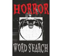 Horror Word Search Puzzle Book: Word Search with Easy to Read Print about Horror , Terror, Spookiness and More | 6x9 inches, 110 pages | 50+ Puzzles … Gifts for Vacations, Holidays, and Free Times