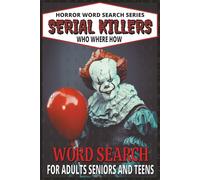 Horror Word Search Series Serial Killers Who Where How: Relaxing, Cognitive Boosting Easy-To-Read Word Searches About The Who Where & How Of Serial ... Vacations, Birthdays, Travel & Leisure Time