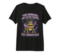 Horrors Never Ending Yet I Remain Silly Frog Premium T-Shirt