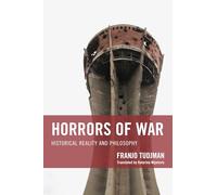 Horrors of War: Historical Reality and Philosophy