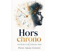 Hors chrono: Histoire d’un cerveau TDAH