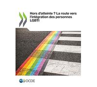 Hors d'Atteinte ? La Route Vers l'Intégration Des Personnes Lgbti