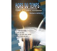 Hors du Temps: Tome 2 : l'ombre voyageuse (Les chroniques hors du temps.)