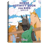 Horse Activity Book for Kids Ages 6-8: Horse Coloring Pages, Dot to Dots, Mazes, Word Searches, and More (Spiral Bound Activity Books for Kids)