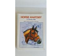 Horse Anatomy: A Coloring Atlas