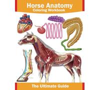 Horse anatomy: Horse anatomy coloring workbook with: horse facts,quizzes,various breeds, horse body and facial language... plus coloring pages, all in one book.