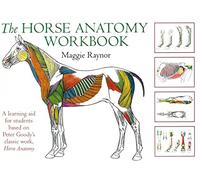 Horse Anatomy Workbook: A Learning Aid for Students Based on Peter Goody's Classic Work, Horse Anatomy