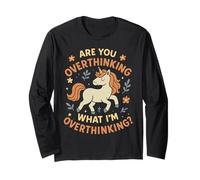 Horse are You Overthinking What I'm Overthinking Long Sleeve T-Shirt