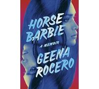 Horse Barbie: A Memoir
