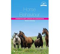 Horse Behaviour: Interpreting Body Language and Communication (Horse Riding and Management)