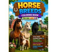 Horse Breed Coloring Book for Kids Ages 4-8: 34 Cute Horse Breeds with Name Recognition, Name Tracing, Number Counting Activities and Single-Sided Coloring Pages