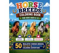 Horse Breeds Coloring Book for Kids Ages 6-12