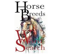 Horse Breeds Word Search: Word searches with easy to read print about Horses, all types. 6x9 inches, 100 pages 50 plus Puzzles...Gift for vacations, holidays and free time.