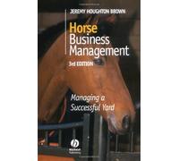 Horse Business Management: Managing a Successful Yard