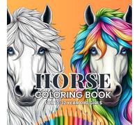 Horse Coloring Book for 10-12 Year Old Girls: Pages Featuring Cowgirls, Ponies...For Kids & Horses Lovers