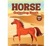 Horse Coloring Book for Kids Ages 8-12: Beautiful Horses and Ponies to Color for Fun, Relaxation, and Creativity