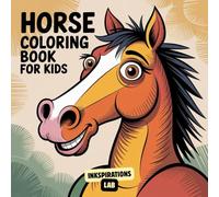 Horse Coloring Book for Kids: Over 50 Unique and Easy-to-Color Horse and Pony Designs for Boys and Girls Ages 4-8, Promoting Creativity and Relaxation