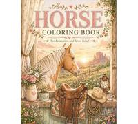 Horse Coloring Book: Scenic Western Scenes, Blooming Flowers, Calm Landscapes for Relaxation (Calming Western Days)