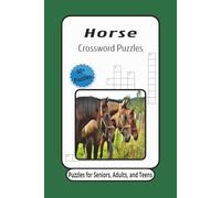 Horse Crossword Puzzle: Crossword Puzzles with Easy to Read Print about Horse, Equine, Pony, and More | 6x9 inches, 120 pages | 50+ Puzzles ... Gift for Vacations, Holidays, and Relaxation
