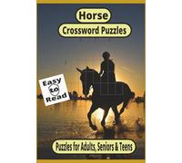 Horse Crossword Puzzles: Crossword Puzzle with Easy to Read Print about Horse, Animal, Wildlife and More 6x9 inches, 120 pages, 60x Puzzles. Gift for Vacations, Holiday and Relaxation.