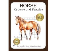 Horse Crossword Puzzles: Fun & educational crosswords featuring horse breeds, care, riding terms & more - Large print, 8.5 x 11 In - 60+ puzzles - Great gift for horse lovers, adults, teens & seniors