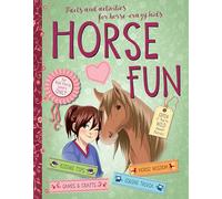 Horse Fun: Facts and Activities for Horse-Crazy Kids