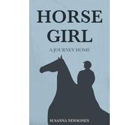 Horse Girl: A Journey Home