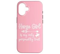 Horse Girl Is My Only Personality Trait Case for iPhone 16