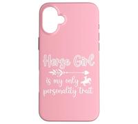 Horse Girl Is My Only Personality Trait Case for iPhone 16 Plus