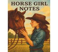Horse Girl Notes: A wide ruled notebook for every girl who dreams in hoofbeats.