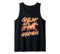 Horse Horses Equestrian Gallop Into Greatness Tank Top