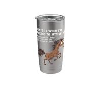 Horse I Hate IT When I’M Talking to Myself Sarcastic Stainless Steel Insulated Tumbler