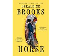 Horse: 'I loved this book so much - an important book, gorgeous, full of love' Ann Patchett