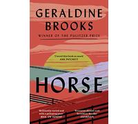 Horse : 'I loved this book so much' ANN PATCHETT