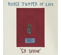 Horse Jumper of Love - So Divine [VINYL]