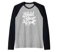Horse Lover Hold Your Horses Raglan Baseball Tee