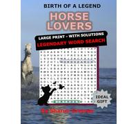 HORSE LOVERS BIRTH OF A LEGEND: LEGENDARY WORD SEARCH (THEMES)