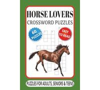 Horse Lovers Crossword Puzzles: 60 Fun & Easy-to-Read Puzzles Featuring Horse Terms, Breeds & More - Relaxing Brain Games for Adults, Seniors & Teens ... & Free Times (Vita Bloom Puzzle Collection)