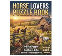 Horse Lovers Puzzle Book: 100 Fun Puzzles: Word Search & More, Includes Complete Solutions (Large Print Animal Word Searches for Seniors)