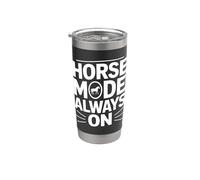 Horse Mode Always On Equestrian Riding Lover Stainless Steel Insulated Tumbler