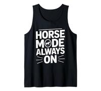 Horse Mode Always On Equestrian Riding Lover Tank Top