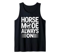 Horse Mode Always On Equestrian Riding Lover Tank Top