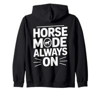 Horse Mode Always On Equestrian Riding Lover Zip Hoodie