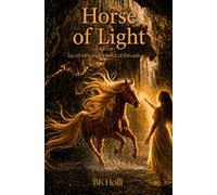 Horse of Light: A memoir: laced with metaphorical threads