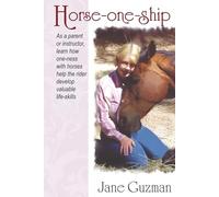 Horse-one-ship: Guidelines for parents and instructors to help children achieve the life lessons that can be gained from quality pony time.