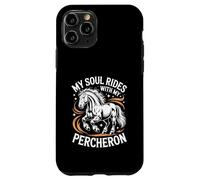 Horse Percheron My Soul Rides With My Percheron Case for iPhone 11 Pro