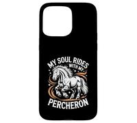 Horse Percheron My Soul Rides With My Percheron Case for iPhone 15 Pro Max